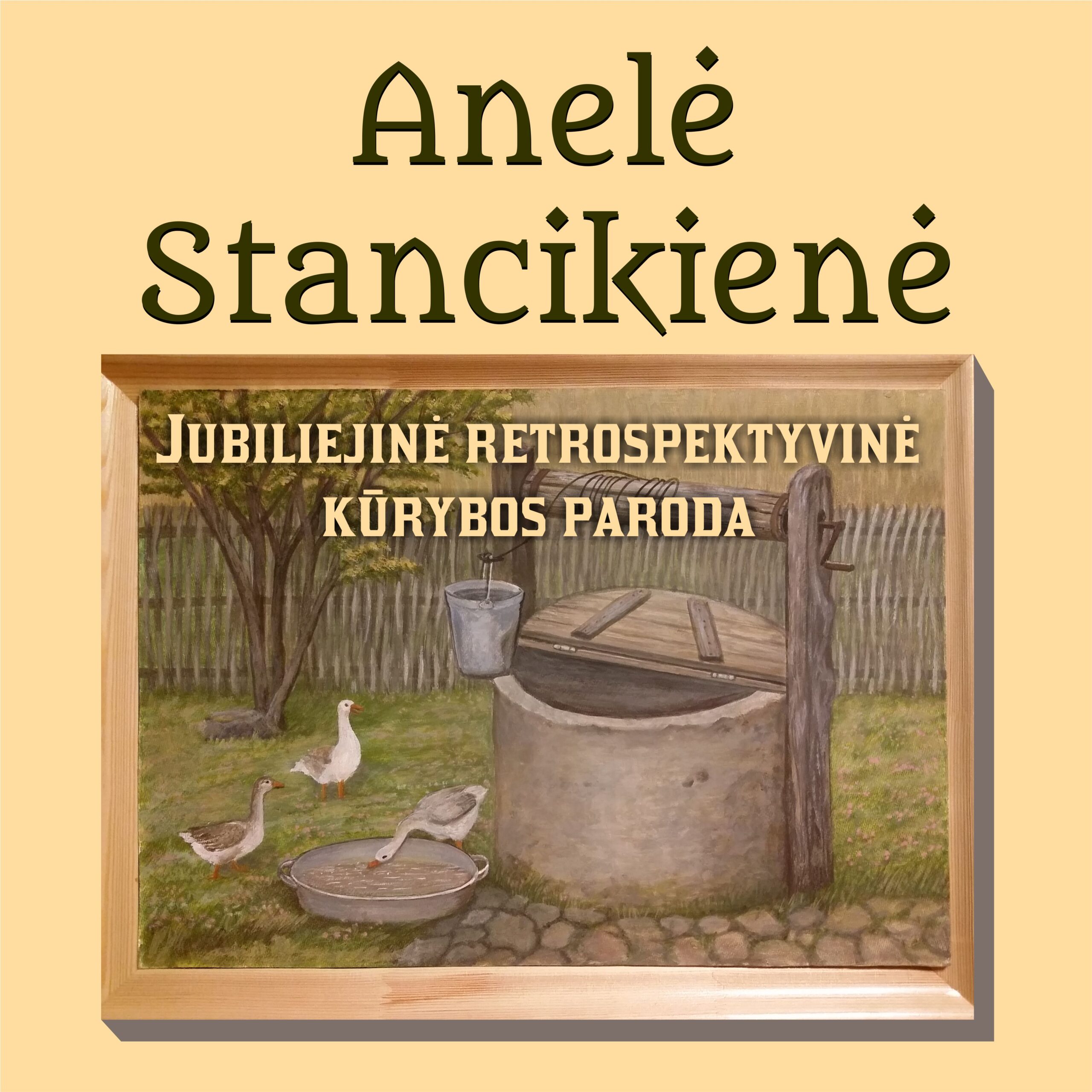 ANELĖS STANCIKIENĖS PARODA