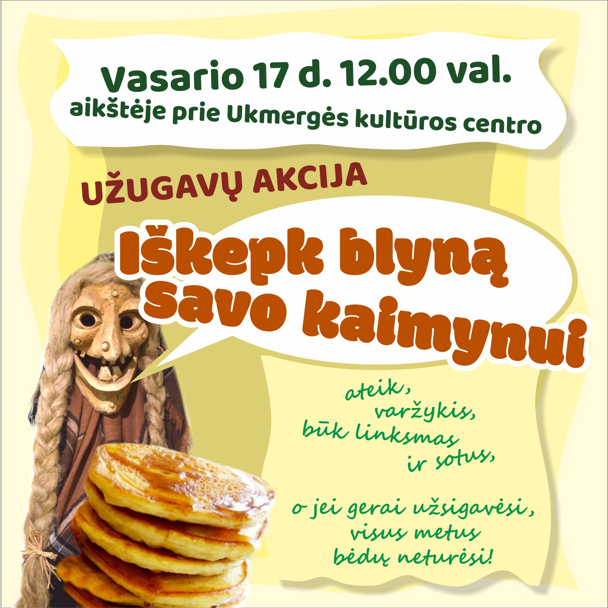 Iškepk blyną savo kaimynui!