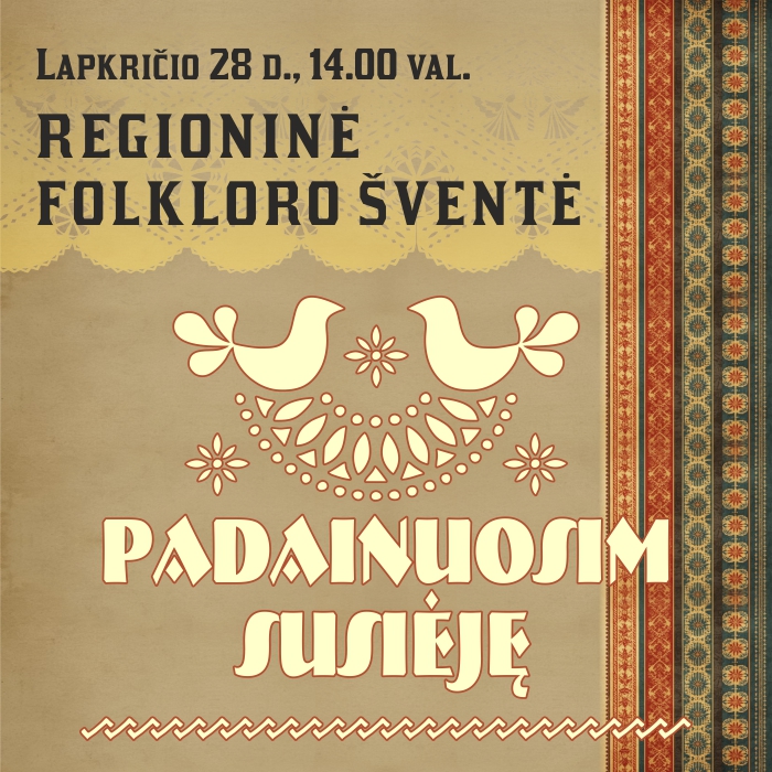 padainuosim susiėję KVADRATINIS 26 Regioninė folkloro šventė „Padainuosim susiėję”